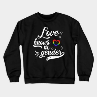 Love knows no gender Crewneck Sweatshirt